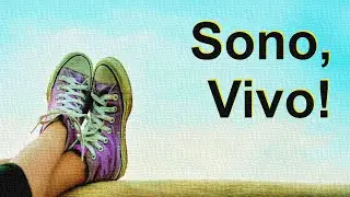 Sono, Vivo!