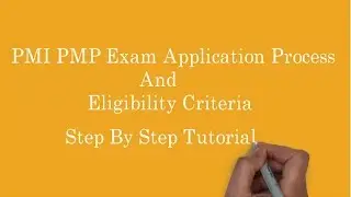 1. PMI PMP Exam application process | PMP exam eligibility criteria tutorial explained step by step