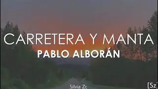 Pablo Alborán - Carretera y manta (Letra)