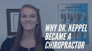 Why Dr. Keppel Became A Chiropractor - CORE Chiropractic
