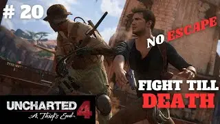 UNCHARTED 4 : A THIEF'S END | HINDI GAMEPLAY WALKTHROUGH - PART 20 | NO ESCAPE ! 🙈💣🔫🔪