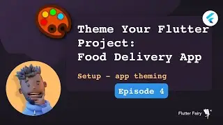 Theme Your Flutter Project: Food Delivery App