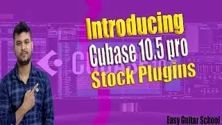 Introducing Cubase 10.5 Pro Stock Plugins | Advanced Music Production Software | Bangla Tutorial
