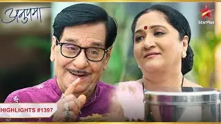 Baa और Bapuji का romance! | Ep.1397 | Highlights | Anupama | Mon-Sun | 10PM