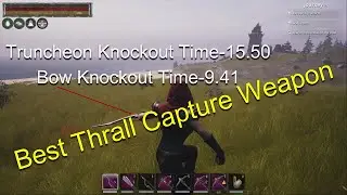 Conan Exiles Best Thrall Capture Weapon