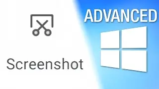 How to Take Screenshots in Windows 10 | Advanced