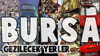 Bursa Gezilecek Yerler - (Ulu Cami, Yeşil Türbe, Tarihi Çarşılar) EN İyi 7 Yer!