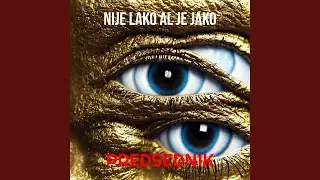 Nije Lako Al Je Jako