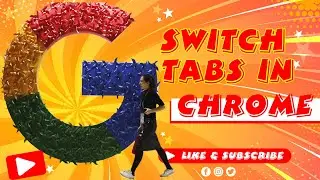 How to Switch Tabs in Chrome - Google Chrome.