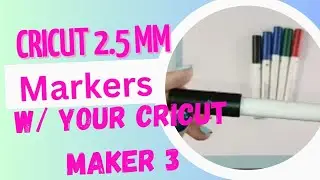 Cricut 2.5 mm markers and how to draw with your Cricut Maker 3
