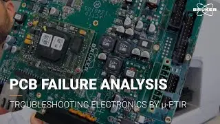 Electronics and PCB Failure Analysis | FT-IR Microscopy | LUMOS II | IEC 61191