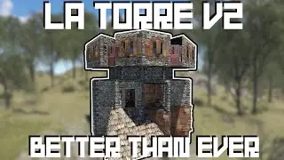 La Torre V2 |  Rust Solo/Duo Base Design 2021