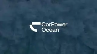 CorPower Ocean - Wave energy is ready. Are you?