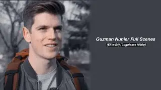 Guzman Nunier Full Scenes (Elite-S4)  [Logoless+1080p]
