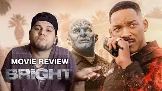 BRIGHT - Movie Review