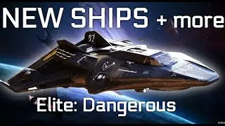 NEW SHIPS AND CONTENT :) - Elite: Dangerous news