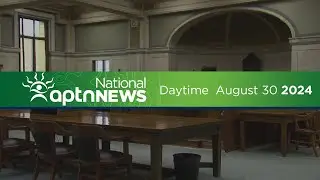 APTN National News: August 30, 2024