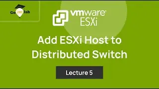 Lecture 5. How To Add ESXi Host to vSphere Distributed Switch in VMware: ESXi Networking Tutorials