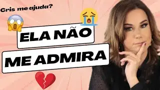 MINHA ESPOSA NÃO ME ADMIRA? 💔😭