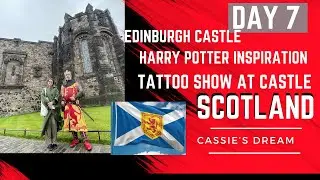 Day 7 Scotland Edinburgh Castle, exploring Royal mile, Tattoo Military show