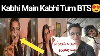 Kabhi Main Kabhi Tum BTS| Kabhi main kabhi Tum Best Scene