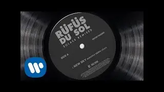 RÜFÜS DU SOL ●● New Sky (Audiofly Remix) [Official Audio]
