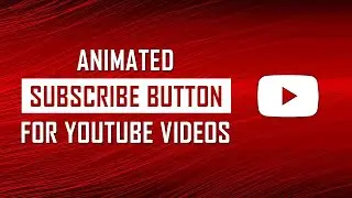 How to Add Animated Subscribe Button for YouTube Videos