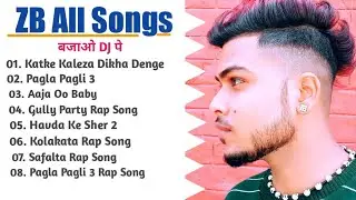 ZB All Song | ZB All Hit Song | @Zb Official || Top Non Stop Rap Song Of 2021