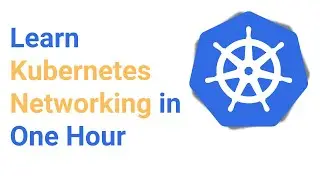 Kubernetes Networking Full Course For Beginners