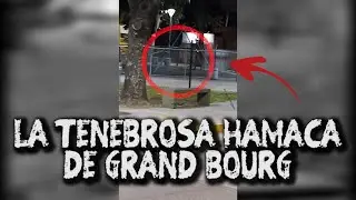 La tenebrosa hamaca que se mueve sola | Grand Bourg