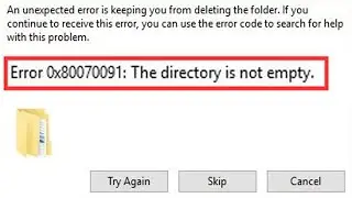 Error “Cannot Delete folder: The directory is not empty” | FIX
