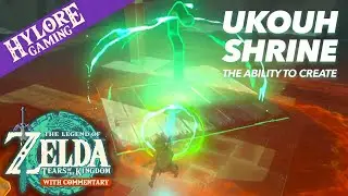 Ukouh Shrine, The Ability to Create ~ Tears of the Kingdom Playthrough w/Commentary