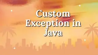 Custom Exception in Java | User Defined Exception with Real-Time Example