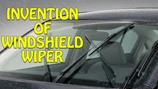 History Of Windshield Wiper | Inventions & Discoveries | Educational Videos For Children