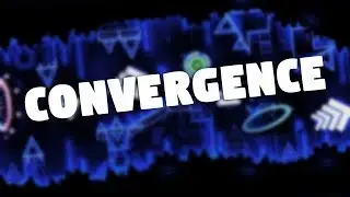 Convergence (Medium-Hard demon) | Geometry Dash 2.11