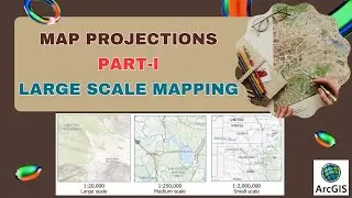 Large Scale Mapping | Map Projections