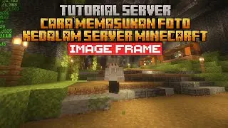 Cara Memasang Foto di Server Minecraft dengan Plugin ImageFrame