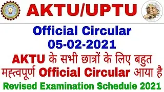 AKTU Official Circular 2021 | AKTU Revised Examination Schedule | AKTU COP Regular Timetable 2021