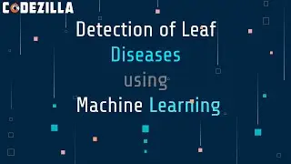 Detection of Leaf Diseases using M.L || by Shamanth Hegde  || Team Codezilla || Mozilla Community