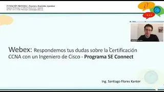 Respondemos tus dudas sobre la Certificación CCNA con Ing de CISCO   PROGRAMA SE CONNECT