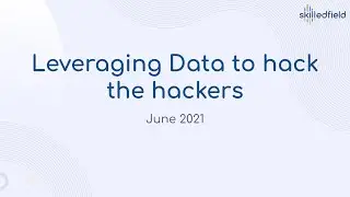 Leveraging Data to hack the hackers