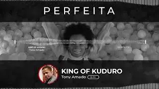 King of Kuduro - Perfeita