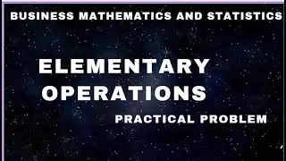 Elementary Operations: Practical Question