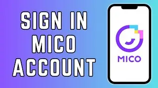 How to Sign in on Mico App