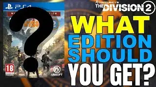 The Division 2: WHAT EDITION SHOULD YOU BUY? ULTIMATE, DARK ZONE AND MORE!