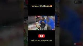 Humanity Still Exists 😍||Daily Facts Tamil