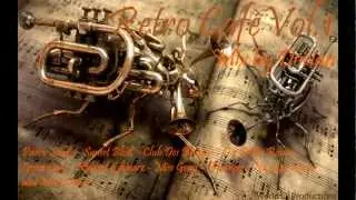 Retrò Cafè 2013 Vol.1  [Nu Jazz Mix Selection][2013] HD