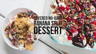 No-Bake Banana Split Dessert