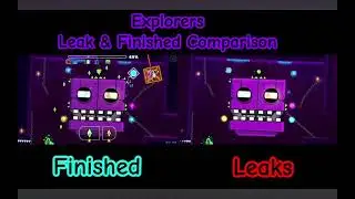 explorers leak & explorers finished comparison