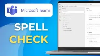 How to Enable Spell Check in Microsoft Teams